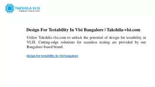 Design For Testability In Vlsi Bangalore Takshila-vlsi.com