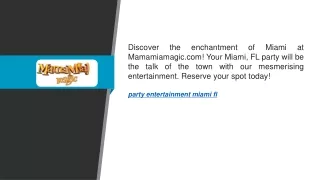 Party Entertainment Miami Fl   Mamamiamagic.com