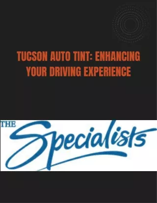 Tucson Auto Tint Enhancing Your Driving Experience