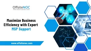 Maximize Business Efficiency with Expert MSP Support