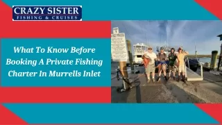 What To Know Before Booking A Private Fishing Charter In Murrells Inlet