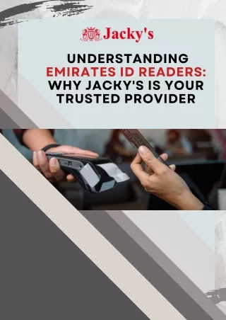 Understanding Emirates ID Readers Why Jacky's is Your Trusted Provider