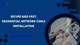 Secure and Fast: Residential Network Cable Installation