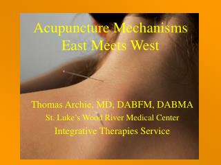 Acupuncture Mechanisms East Meets West