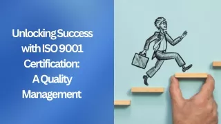 Unlocking Success with ISO 9001 Certification: A Quality Management