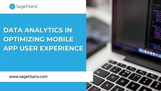 The Role of Data Analytics in Optimizing Mobile App User Experience