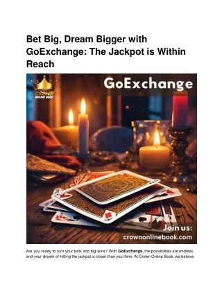 Bet Big, Dream Bigger with GoExchange_ The Jackpot is Within Reach
