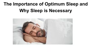 The Importance of Optimum Sleep and Why Sleep is Necessary