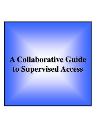 A Collaborative Guide to Supervised Access