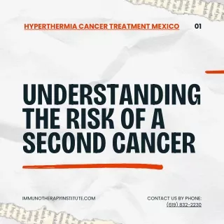 Understanding the Risk of a Second Cancer