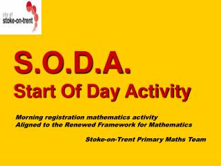 S.O.D.A. Start Of Day Activity