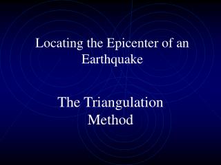 Locating the Epicenter of an Earthquake