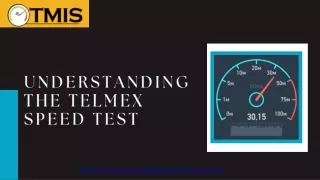 Understanding the Telmex Speed Test