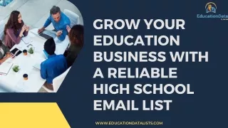 Grow Your Education Business with a Reliable High School Email List