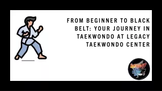 From Beginner to Black Belt Your Journey in Taekwondo at Legacy Taekwondo Center