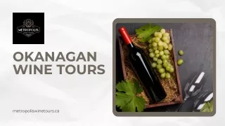 Okanagan Wine Tours - Metropolis Wine Tours