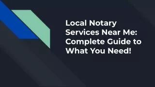 Local Notary Services Near Me: Complete Guide to What You Need!