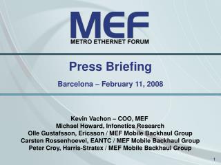 Press Briefing Barcelona – February 11, 2008