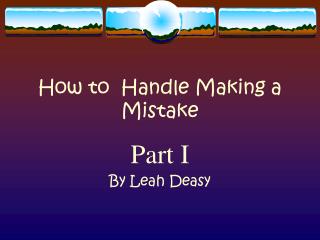 How to Handle Making a Mistake
