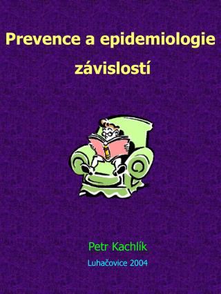 Prevence a epidemiologie závislostí
