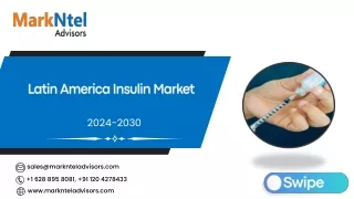 Latin America Insulin Market Research Report Forecast (2024-2030)