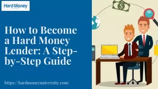 How to Become a Hard Money Lender A Step-by-Step Guide