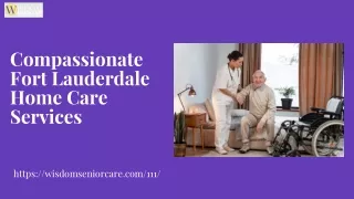 Compassionate Fort Lauderdale Home Care Services