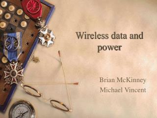 Wireless data and power