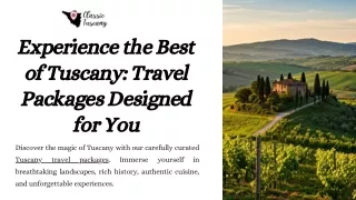 Experience the Best of Tuscany Travel Packages Designed for You