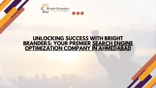 Unlocking Success with Bright Branders Your Premier Search Engine Optimization Company in Ahmedabad