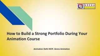 How to Build a Strong Portfolio During Your Animation Course