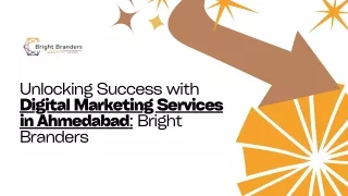 Unlocking Success with Digital Marketing Services in Ahmedabad Bright Branders