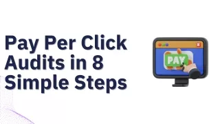 Pay Per Click audits in 8 Simple Steps