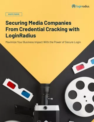 How LoginRadius Helps Media Companies Prevent Credential Cracking