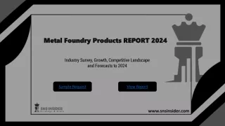 Metal Foundry Products market : A Study of the Industry's Evolving Landscape