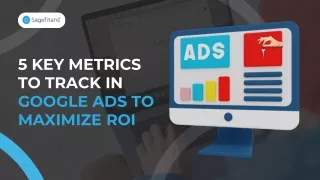 5 Key Metrics to Track in Google Ads to Maximize ROI (1)