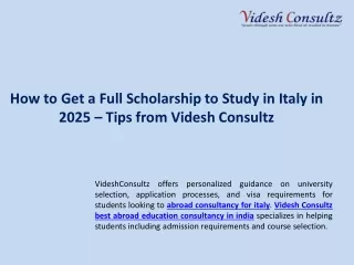 How to Get a Full Scholarship to Study in Italy in 2025 – Tips from Videsh Consu