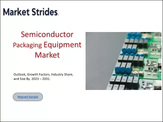 Semiconductor Packaging Equipment Market: Insights and Forecast to 2031 | Market