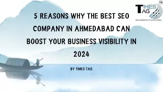 5 Reasons Why the Best SEO Company in Ahmedabad Can Boost Your Business Visibility in 2024