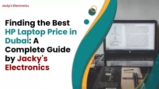 Finding the Best HP Laptop Price in Dubai A Complete Guide by Jacky's Electronics
