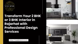 Transform Your 2 BHK or 3 BHK Interior in Rajarhat with Professional Design Services