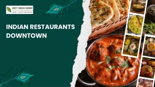 A Culinary Journey: Discover the Best Indian Restaurants Downtown