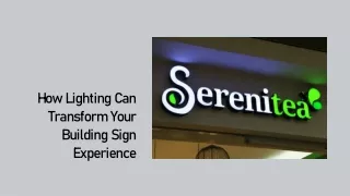 How Lighting Can Transform Your Building Sign Experience