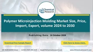Polymer Microinjection Molding Market Size, Price, Import, Export, volume 2024 to 2030