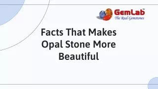 FACTS THAT MAKE OPAL STONE MORE BEAUTIFUL