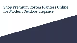 Shop Premium Corten Planters Online for Modern Outdoor Elegance