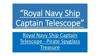 "Royal Navy Ship Captain Telescope – A Timeless Symbol of Adventure and Elegan