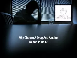 Why Choose A Drug And Alcohol Rehab In Bali