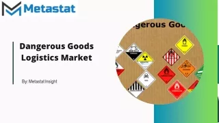 Dangerous Goods Logistics Market