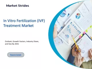 In Vitro Fertilization (IVF) Treatment Industry: Growth and Forecast 2031